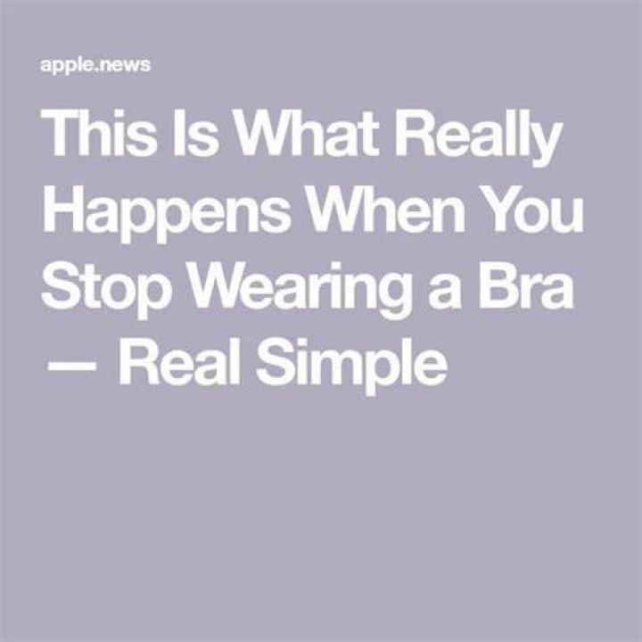 What happens if you stop wearing a bra?